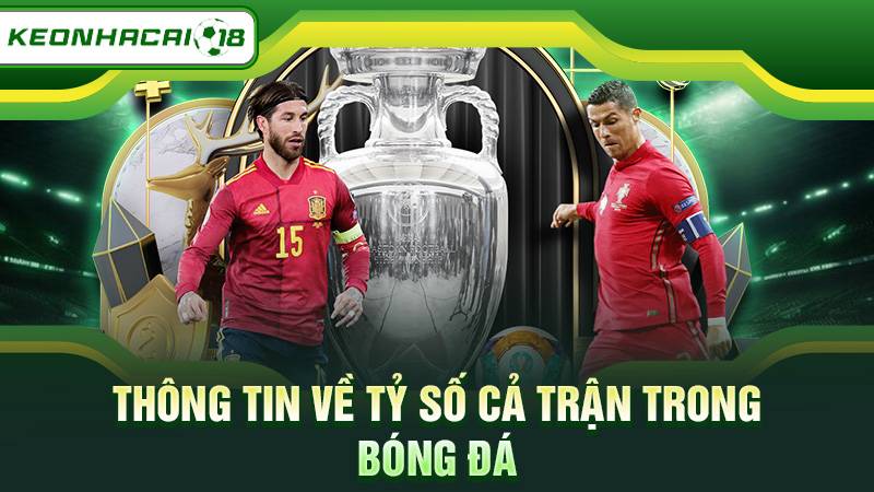 Thông tin về tỷ số cả trận trong bóng đá