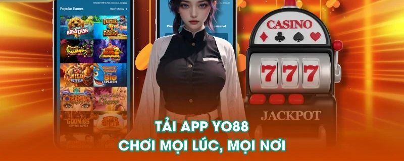 Hướng dẫn cụ thể cách tải app Yo88 chính xác nhất năm 2025